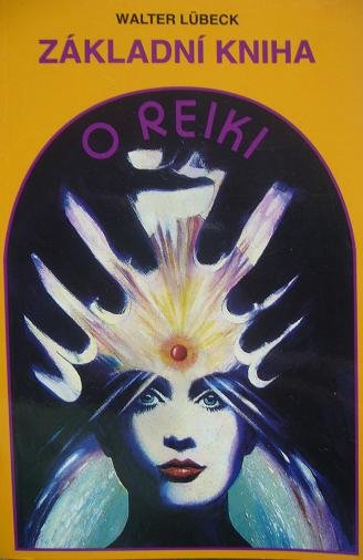 Základní kniha o reiki - W.Lübeck